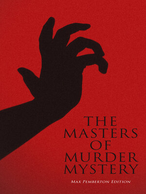 cover image of The Masters of Murder Mystery--Max Pemberton Edition